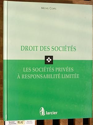 Droit des Societes. Les Societes Privees a Responsabilite Limitee