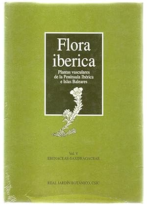 Seller image for Flora Ibrica. : Plantas vasculares de la Pennsula Ibrica e Islas Bakeares Vol. V. Ebenaceae - Saxifragaceae for sale by Lirolay
