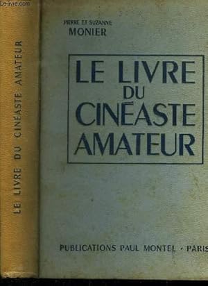 Imagen del vendedor de Le livre du cinaste amateur a la venta por Le-Livre