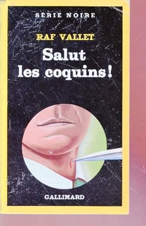 Bild des Verkufers fr Salut les coquins! collection srie noire n1984 zum Verkauf von Le-Livre