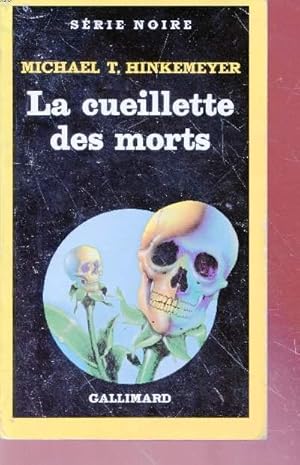 Bild des Verkufers fr La cueillette des morts collection srie noire n2006 zum Verkauf von Le-Livre