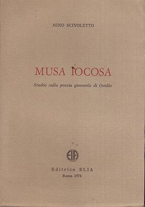 Musa Iocosa. Studio sulla poesia giovanile di Ovidio.