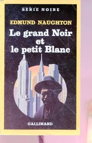 Bild des Verkufers fr Le grand Noir et le petit Blanc collection srie noire n1962 zum Verkauf von Le-Livre