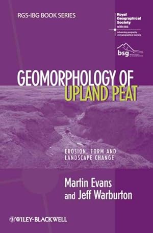 Seller image for Geomorphology of Upland Peat : Erosion, Form and Landscape Change for sale by GreatBookPrices