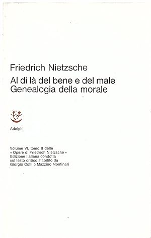 Immagine del venditore per Al di l del bene e del male. Genealogia della morale. Versioni di Ferruccio Masini venduto da Gilibert Libreria Antiquaria (ILAB)