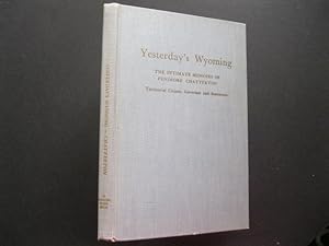 Seller image for YESTERDAY'S WYOMING The Intimate Memoirs Of Fenimore Chatterton for sale by The Book Scot