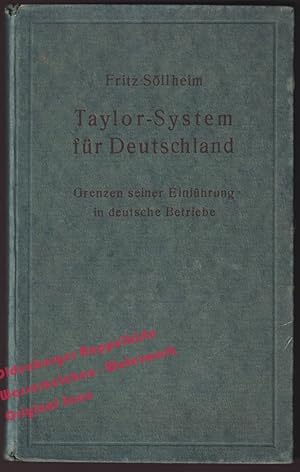 Taylor-System für Deutschland: Grenzen seiner Einführung in deutsche Betriebe (1922) - Söllheim, ...