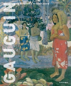 Seller image for Gauguin e la scuola di Pont-Aven for sale by Libro Co. Italia Srl