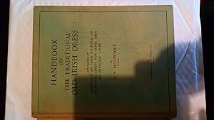 Seller image for Handbook on the traditional old Irish dress with suggestions for designing an Irish uniform or national dress for Irish men on historic lines for sale by John Blanchfield