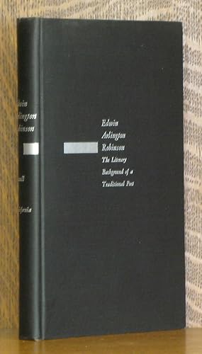 EDWIN ARLINGTON ROBINSON THE LITERARY BACKGROUND.