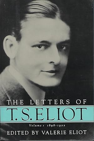 Imagen del vendedor de THE LETTERS OF T.S. ELIOT: VOLUME I 1898-1922 a la venta por Antic Hay Books
