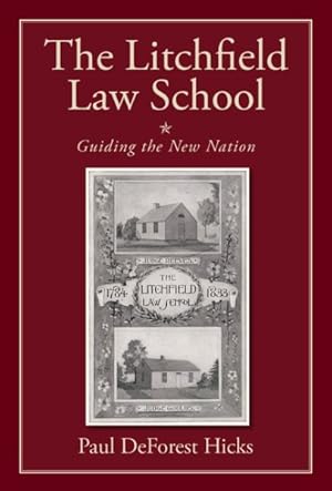 Seller image for Litchfield Law School : Guiding the New Nation for sale by GreatBookPrices