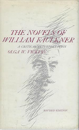Seller image for THE NOVELS OF WILLIAM FAULKNER: A CRITICAL INTERPRETATION for sale by Antic Hay Books