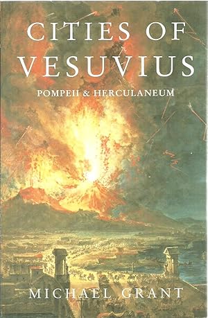 Imagen del vendedor de Cities of Vesuvius: Pompeii & Herculaneum a la venta por Sabra Books