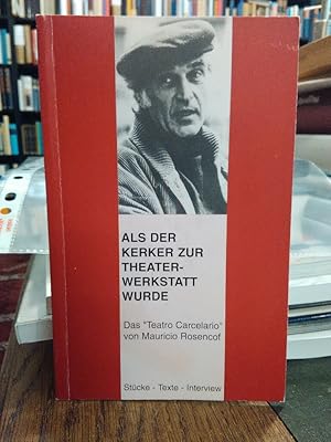 Bild des Verkufers fr Als der Kerker zur Werkstatt wurde. Das "Teatro Carcelario". Texte - Stcke - Interview. zum Verkauf von Antiquariat Thomas Nonnenmacher