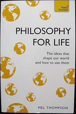 Teach Yourself Philosophy for Life