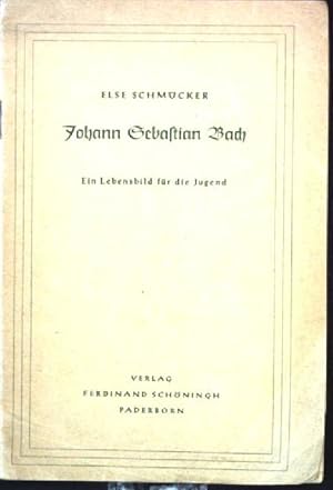 Imagen del vendedor de Johann Sebastian Bach. Ein Lebensbild fr die Jugend a la venta por books4less (Versandantiquariat Petra Gros GmbH & Co. KG)