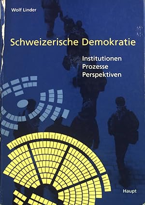 Immagine del venditore per Schweizerische Demokratie : Institutionen - Prozesse - Perspektiven. venduto da books4less (Versandantiquariat Petra Gros GmbH & Co. KG)