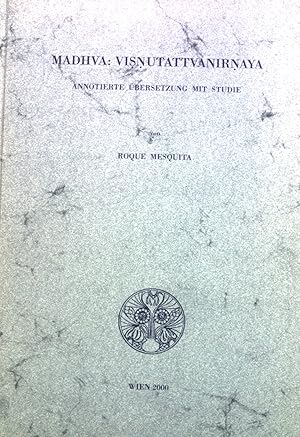 Bild des Verkufers fr Madhva, Visnutattvanirnaya : Annotierte bersetzung mit Studie. Publications of the De Nobili Research Library, Volume XXVIII zum Verkauf von books4less (Versandantiquariat Petra Gros GmbH & Co. KG)