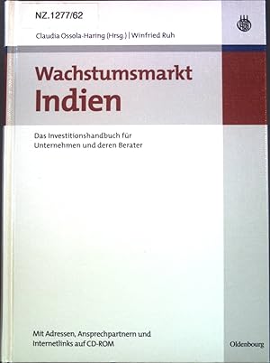 Bild des Verkufers fr Wachstumsmarkt Indien : das Investitionshandbuch fr Unternehmen und deren Berater. zum Verkauf von books4less (Versandantiquariat Petra Gros GmbH & Co. KG)