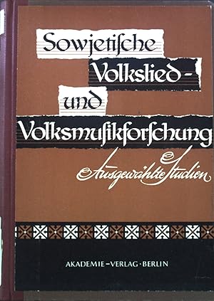 Immagine del venditore per Sowjetische Volkslied- und Volksmusikforschung: Ausgewhlte Studien. Deutsche Akademie der Wissenschaften zu Berlin, Verffentlichungen des Instituts fr deutsche Volkskunde, Band 37 venduto da books4less (Versandantiquariat Petra Gros GmbH & Co. KG)