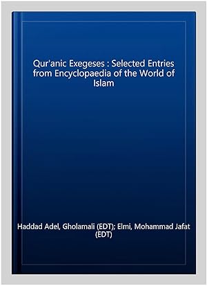 Seller image for Qur'anic Exegeses : Selected Entries from Encyclopaedia of the World of Islam for sale by GreatBookPrices