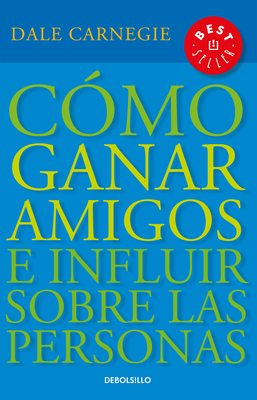 Imagen del vendedor de C�mo Ganar Amigos E Influir Sobre Las Personas / How to Win Friends & Influence People (Paperback or Softback) a la venta por BargainBookStores