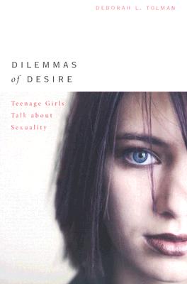 Seller image for Dilemmas of Desire: Teenage Girls Talk about Sexuality (Paperback or Softback) for sale by BargainBookStores