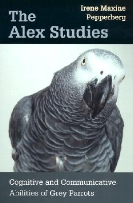 Bild des Verkufers fr The Alex Studies: Cognitive and Communicative Abilities of Grey Parrots (Paperback or Softback) zum Verkauf von BargainBookStores