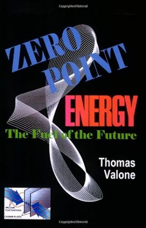 Zero Point Energy: The Fuel of the Future