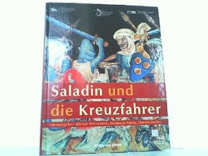 Image du vendeur pour Saladin und die Kreuzfahrer. Katalog zur Ausstellung. mis en vente par Antiquariat Ehbrecht - Preis inkl. MwSt.