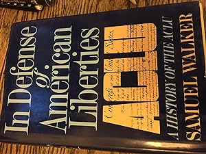 Imagen del vendedor de In Defense of American Liberties: A History of the ACLU a la venta por Bristlecone Books  RMABA