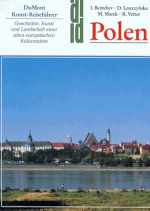 Polen : Geschichte, Kunst und Landschaft einer alten europäischen Kulturnation. Ivan Bentchev . M...