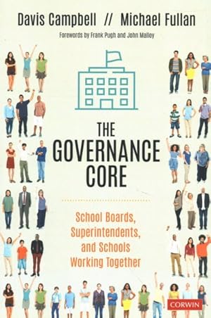 Seller image for Governance Core : School Boards, Superintendents, and Schools Working Together for sale by GreatBookPrices