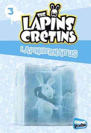 Bild des Verkufers fr the Lapins Crtins T.3 ; lapinibernatus zum Verkauf von Chapitre.com : livres et presse ancienne