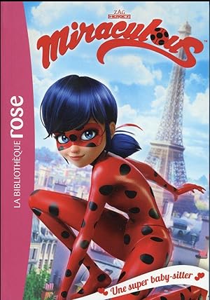 Miraculous Tome 1 : une super baby-sitter