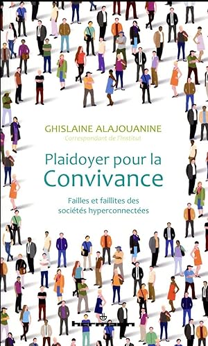 plaidoyer pour la convivance ; un mot nouveau dans une ère de division