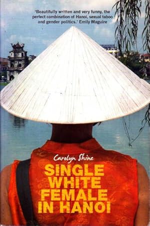 Imagen del vendedor de Single White Female in Hanoi a la venta por Goulds Book Arcade, Sydney