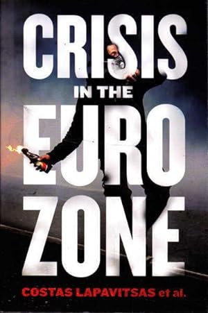 Imagen del vendedor de Crisis in the Euro Zone a la venta por Goulds Book Arcade, Sydney