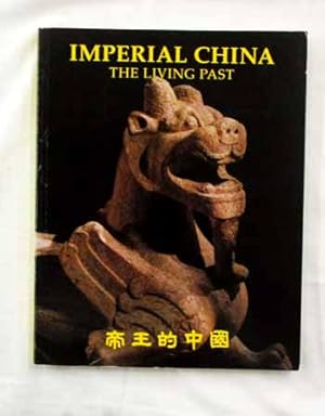 Bild des Verkufers fr Imperial China. The Living Past zum Verkauf von Adelaide Booksellers