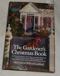 Bild des Verkufers fr The Gardener's Christmas Book: the Art of Decorating for Christmas zum Verkauf von Pheonix Books and Collectibles
