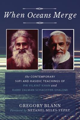 Immagine del venditore per When Oceans Merge: The Contemporary Sufi and Hasidic Teachings of Pir Vilayat Khan and Rabbi Zalman Schachter-Shalomi (Paperback or Softback) venduto da BargainBookStores