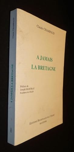 Imagen del vendedor de A jamais la Bretagne a la venta por Abraxas-libris