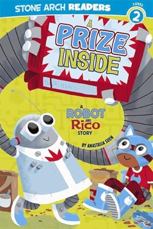 Bild des Verkufers fr Prize Inside : A Robot and Rico Story zum Verkauf von GreatBookPrices
