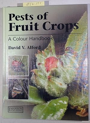 Imagen del vendedor de Pests of Fruit Crops: A Colour Handbook - Plant Protection Handbooks Series a la venta por Antiquariat Trger
