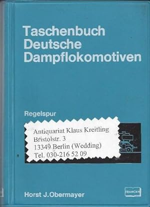 Seller image for Taschenbuch Deutsche Dampflokomotiven. Regelspur. Mit 240 Schwarzweifotos for sale by Klaus Kreitling