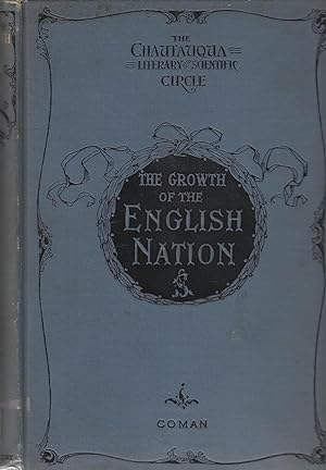 Image du vendeur pour The Growth of the English Nation mis en vente par ELK CREEK HERITAGE BOOKS (IOBA)