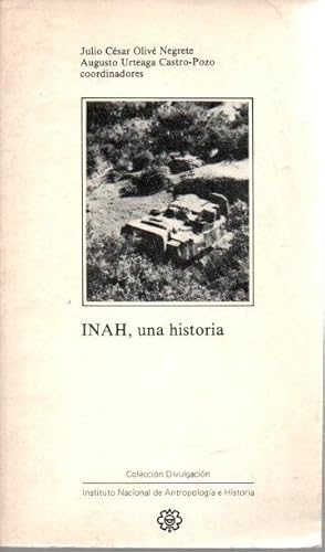 Seller image for INAH, UNA HISTORIA. for sale by Books Never Die