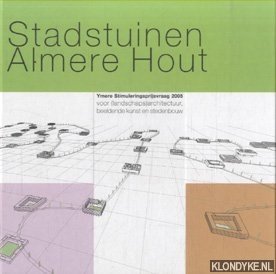 Bild des Verkufers fr Stadstuinen Almere Hout. Ymere Stimuleringsprijsvraag 2005 zum Verkauf von Klondyke