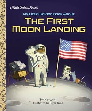 Immagine del venditore per My Little Golden Book About the First Moon Landing venduto da GreatBookPrices
